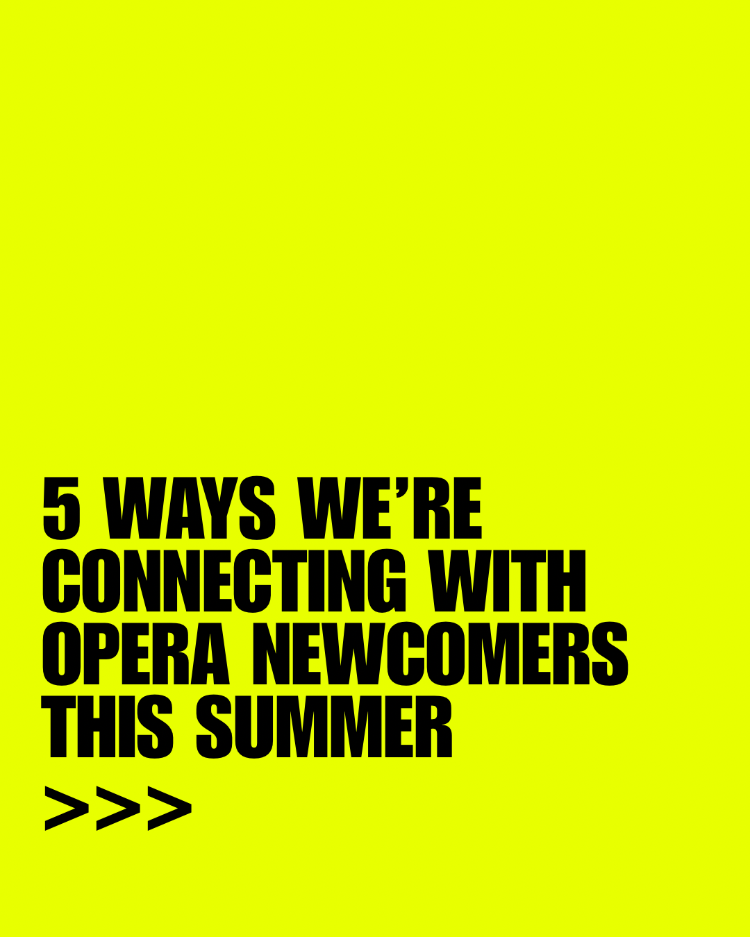 5 ways we're connecting with opera newcomers this summer