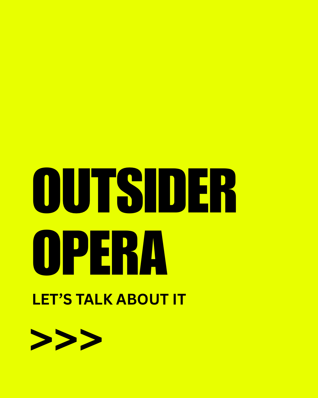 Text "Outsider Opera, Let's Talk About it" on yellow background.